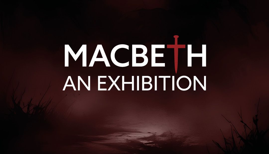 Macbeth Exhibition at The Perth Museum